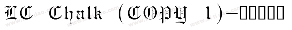 LC Chalk (COPY 1)字体转换